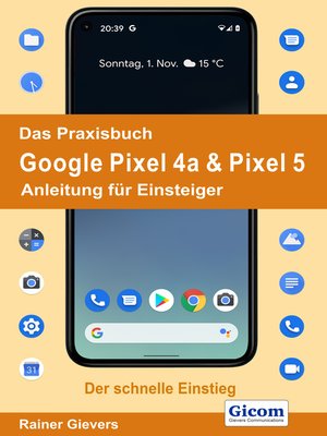 cover image of Das Praxisbuch Google Pixel 4a & Pixel 5--Anleitung für Einsteiger